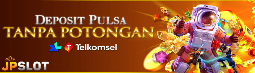 DEPOSIT PULSA TANPA POTONGAN